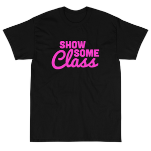 Show Some Class Short Sleeve T-Shirt