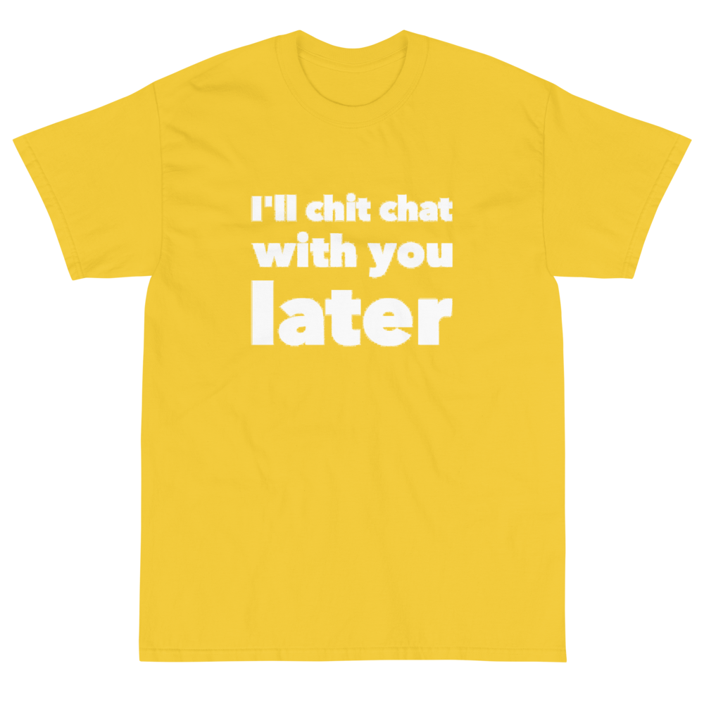 Chit Chat Short Sleeve T-Shirt – JamWorks 24/7